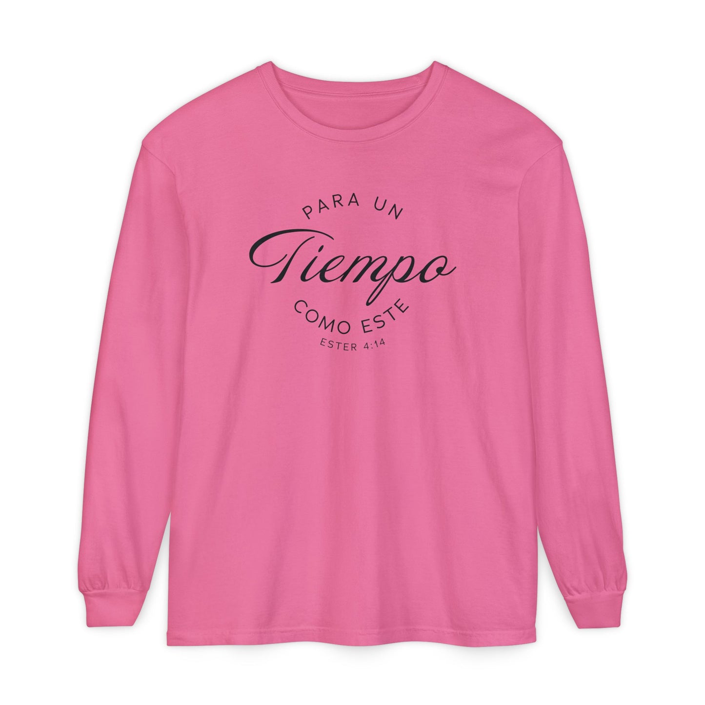 Para un Tiempo Como Este Ester 4:14 100% Cotton Long Sleeve-Shirt — Spanish Wise Woman Bible Verse