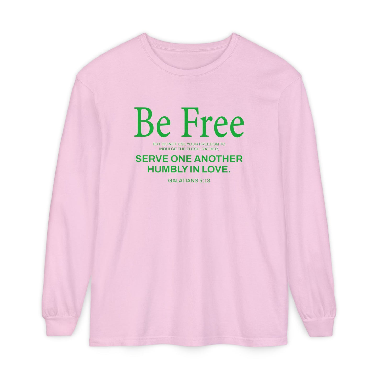 Be Free "Galatians 5:13" Green