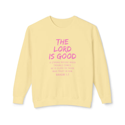 The Lord Is Good "NAHUM 1:7" pink sweatshirt