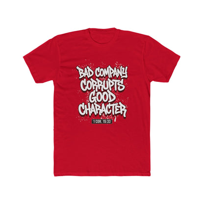 Crew Tee — "Bad Company Corrupts Good Character" Christian Graphic T‑Shirt