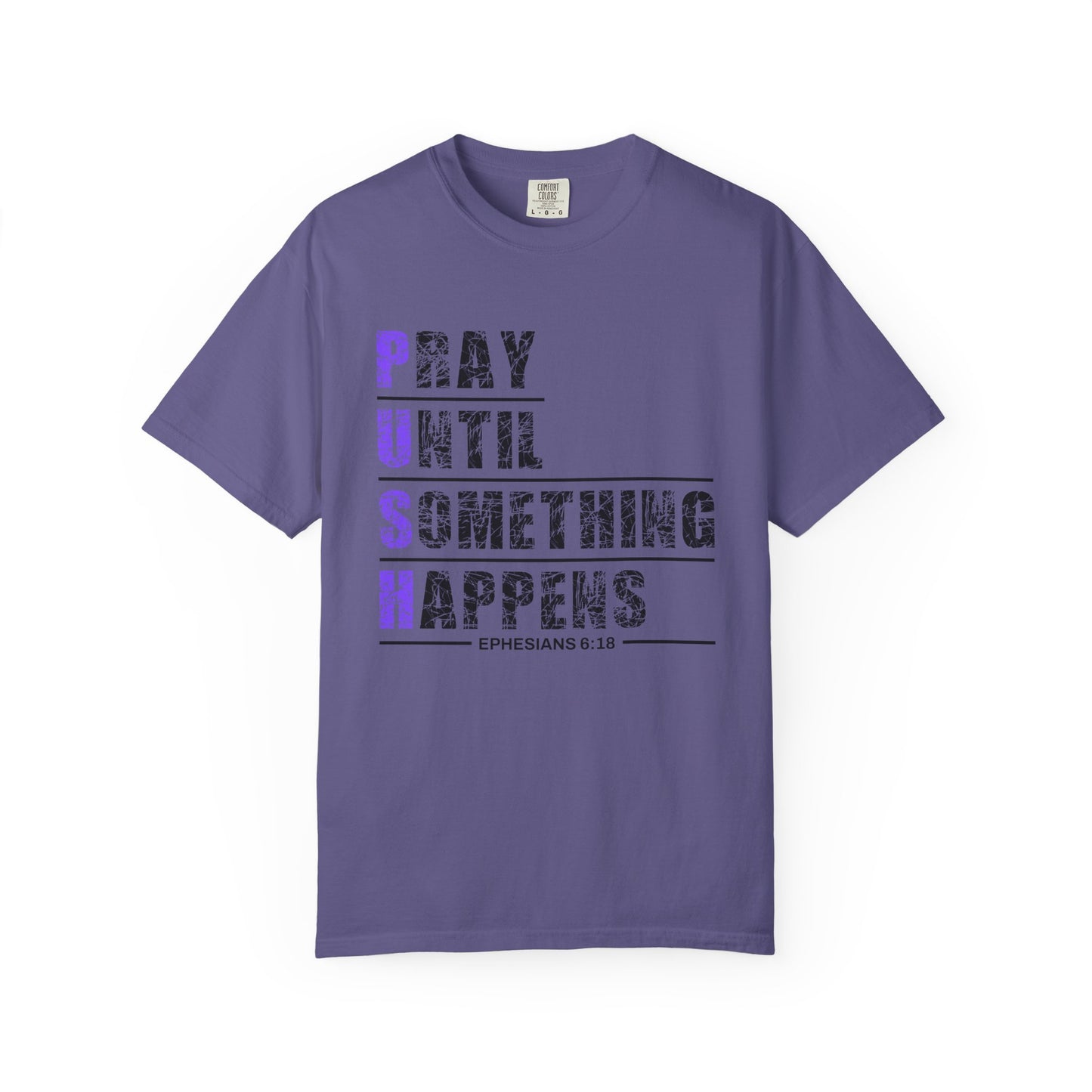 PUSH Ephesians 6:18 100% Cotton Faith & Prayer Graphic Tee