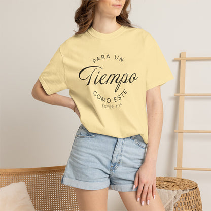Para un Tiempo Como Este Ester 4:14 100% Cotton T-Shirt — Spanish Wise Woman Bible Verse