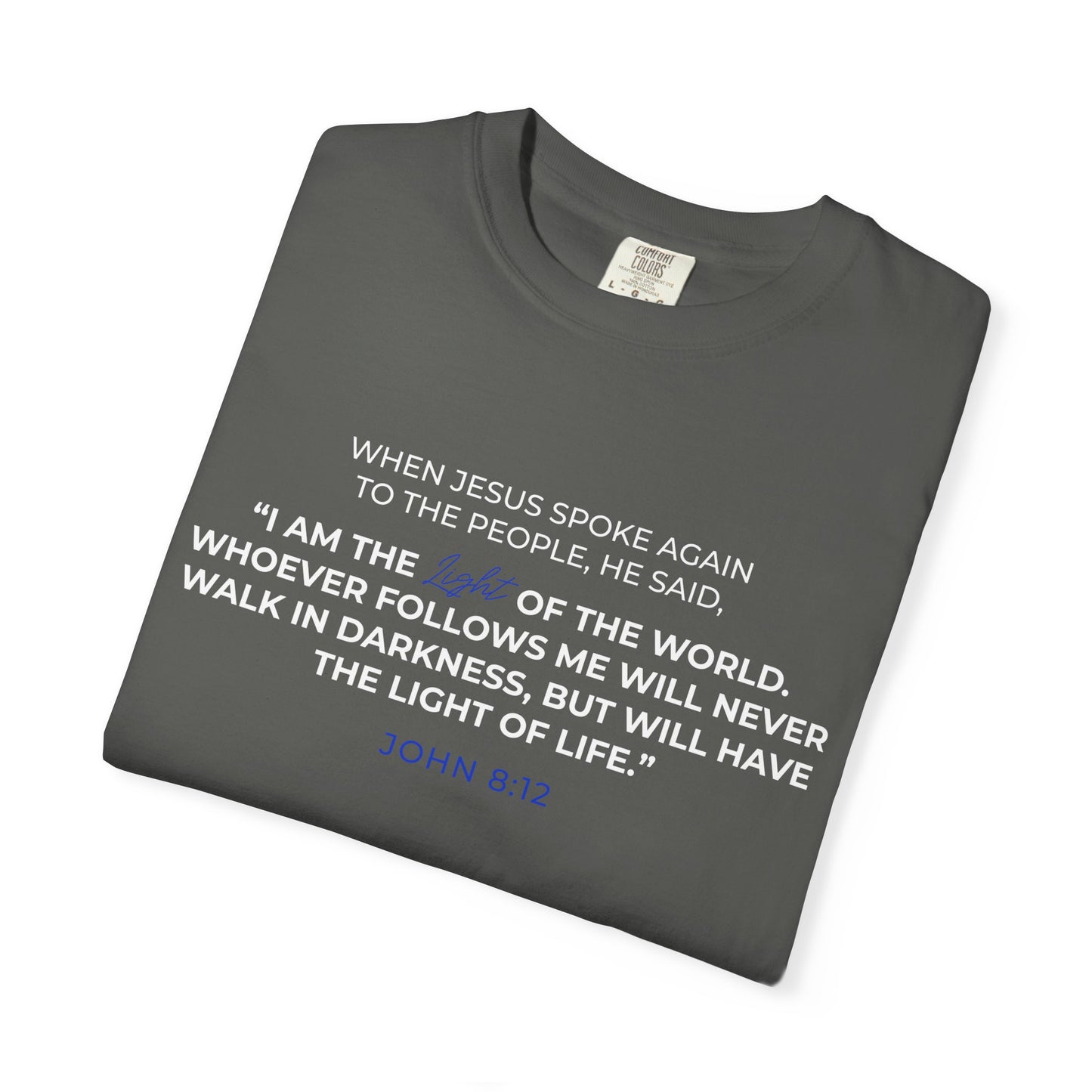 I AM The Light Of The World "John 8:12" Blue 100% Cotton T-Shirt