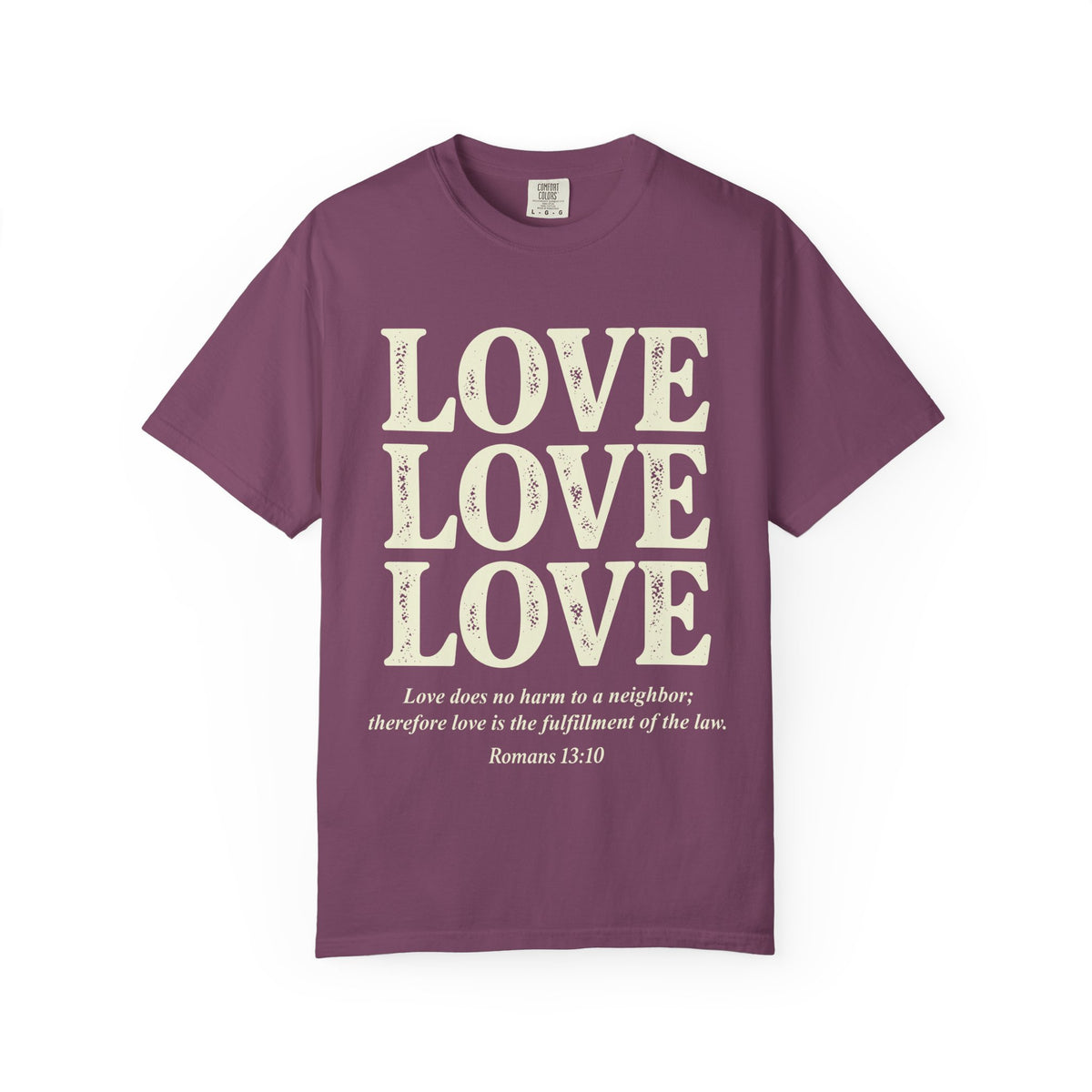 Love Love Love Scripture T‑Shirt — Romans 13:10 Faith Graphic Tee