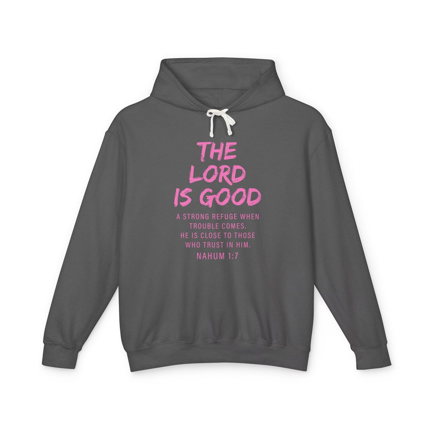 The Lord is Good "Nahum 1:7" PINK hoodie
