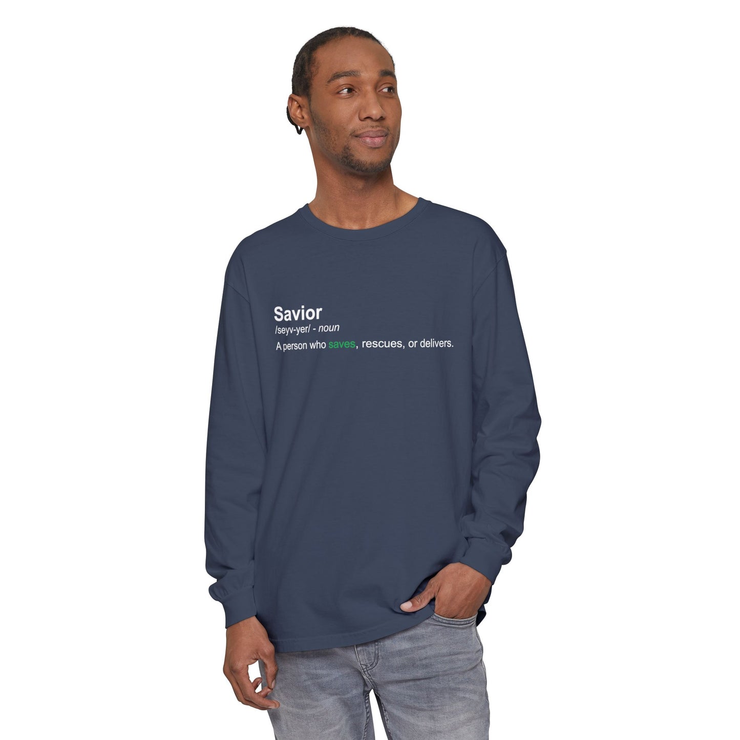 Savior Definition 100% cotton Long Sleeve Comfort Color