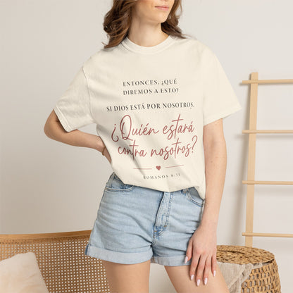 T-Shirt — Spanish Script '¿Quién estará contra nosotros?' Inspirational Tee