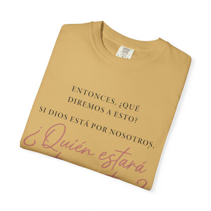 T-Shirt — Spanish Script '¿Quién estará contra nosotros?' Inspirational Tee