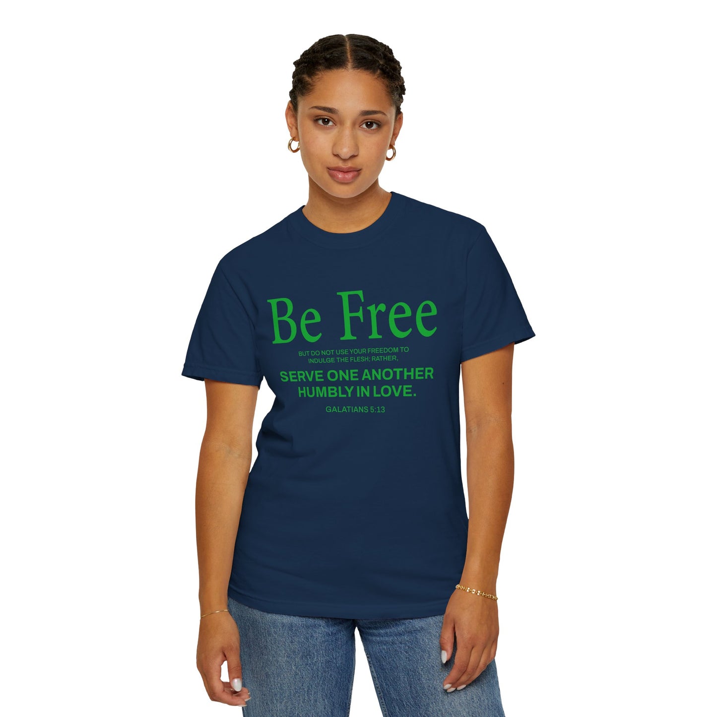 Be Free "Galatians 5:13" Green