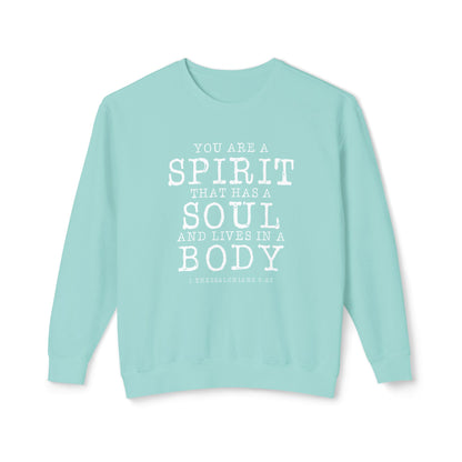Your Are a Spirit That Has Soul And Live In a Body " 1 Thessalonians 5:23" 100% Cotton Sweatshirt