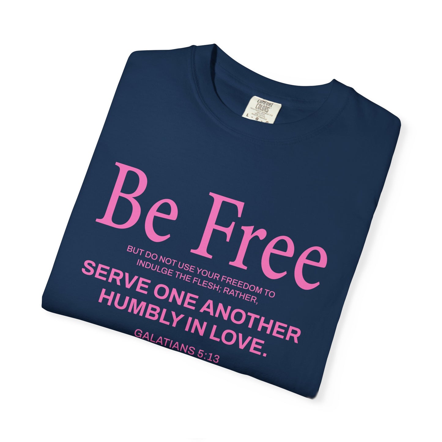 Be Free "Galatians 5:13" Pink