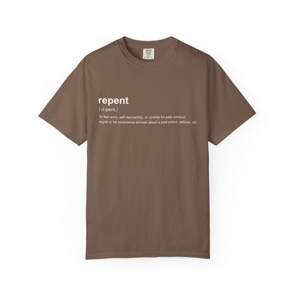 Repent Definition T-Shirt — 100% Cotton Garment-Dyed