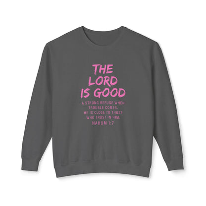 The Lord Is Good "NAHUM 1:7" pink sweatshirt