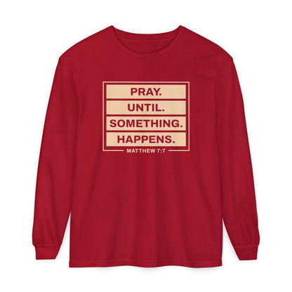 Pray Until Something Happens "Ephesians 6:18"