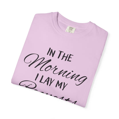 In The Morning I Lay My Requests Before You "Psalms 5:3"