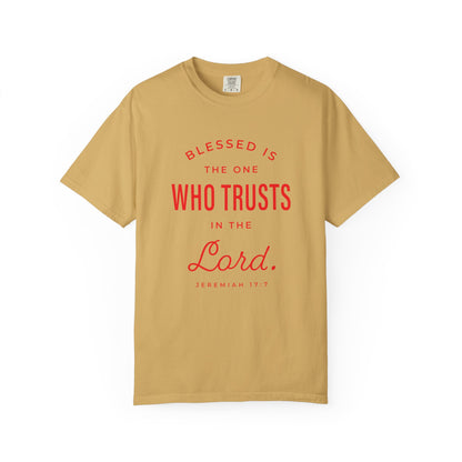 Blessed Is The One Who Trust In The Lord "Jeremiah 17:7" 100% Cotton T-Shirt