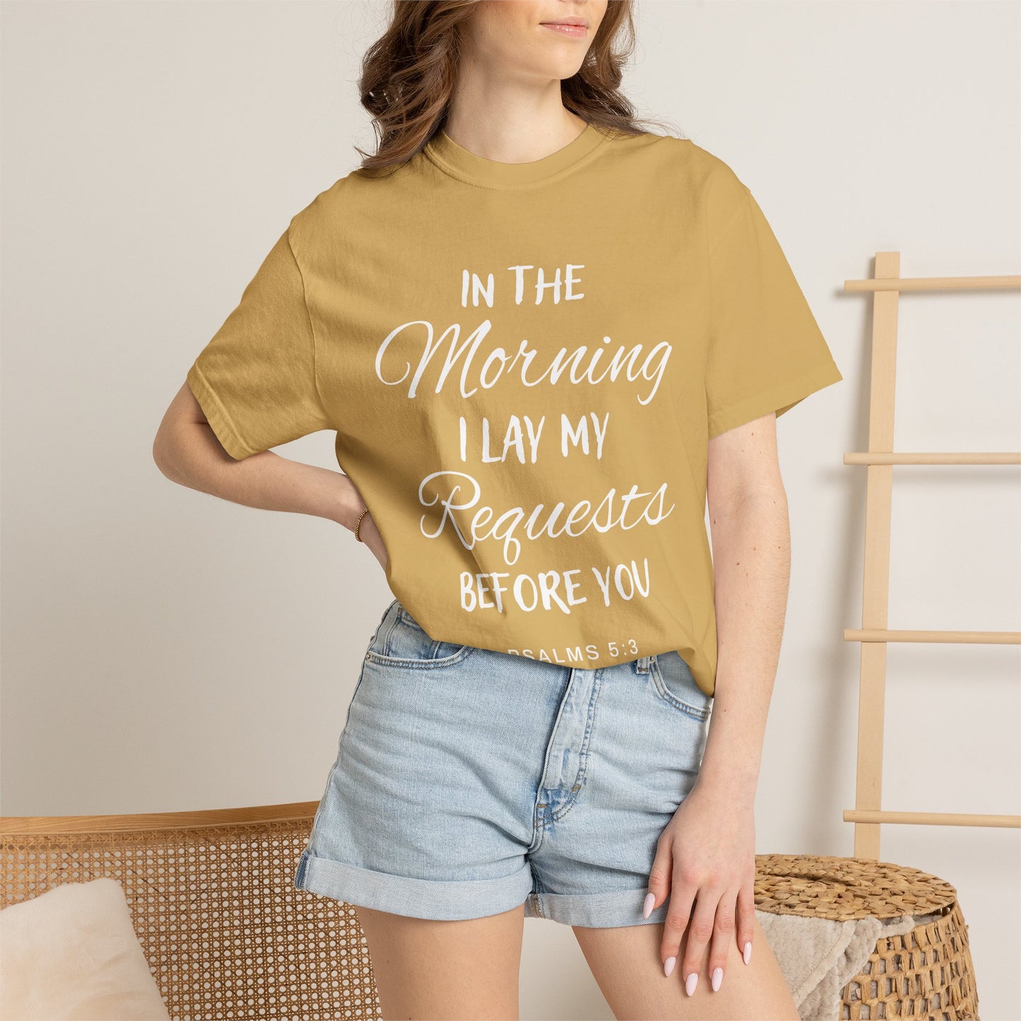 In the Morning I Lay My Requests Before You Psalms 5:3 100% Cotton T-Shirt