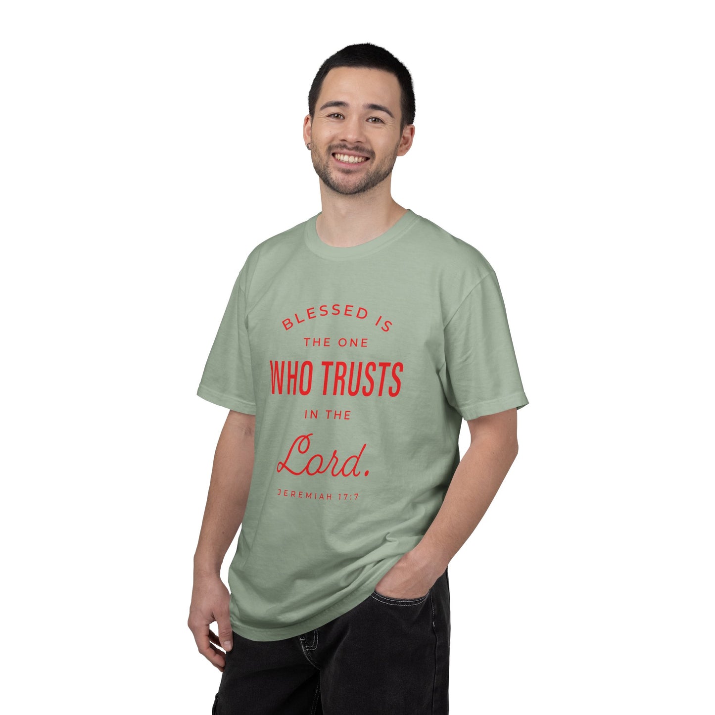 Blessed Is The One Who Trust In The Lord "Jeremiah 17:7" 100% Cotton T-Shirt