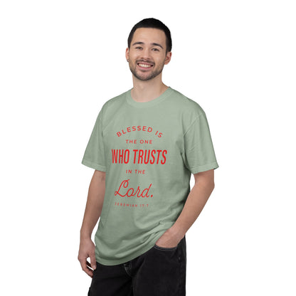 Blessed Is The One Who Trust In The Lord "Jeremiah 17:7" 100% Cotton T-Shirt