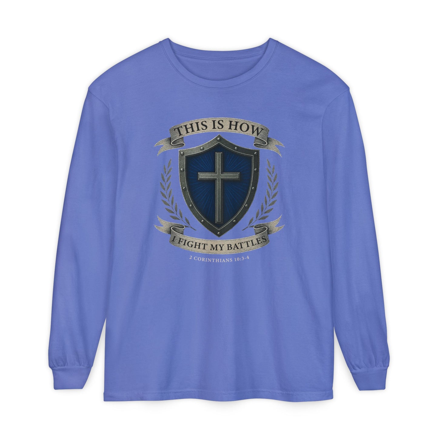 This Is How I Fight My Battles "2 Corinthians 10:3-4"