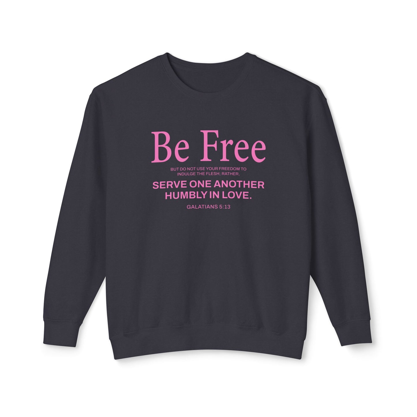 Be Free "Galatians 5:13" Pink