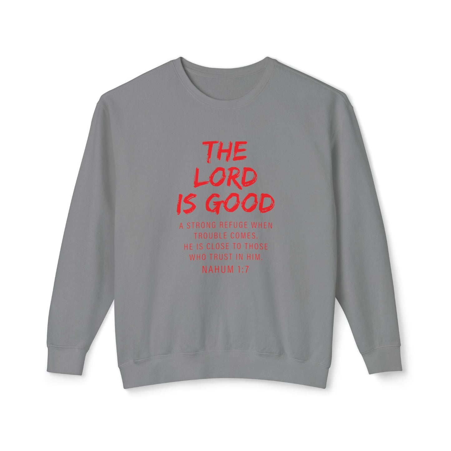 The Lord Is Good "Nahum 1:7" Red Sweatshirt