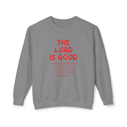 The Lord Is Good "Nahum 1:7" Red Sweatshirt