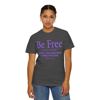 Be Free "Galatians 5:13" PURPLE