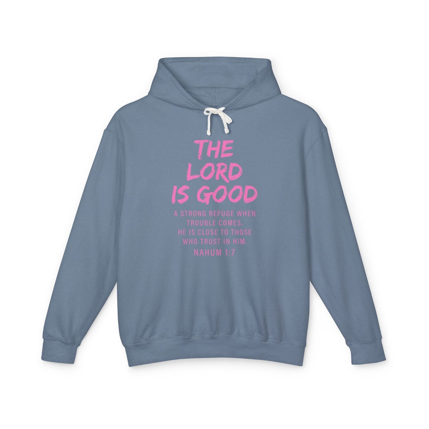 The Lord is Good "Nahum 1:7" PINK hoodie