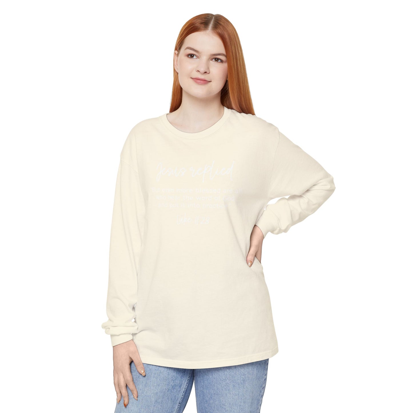 Jesus Replied Luke 11:28 T-Shirt — Faith-Based Scripture Long Sleeve Shirt