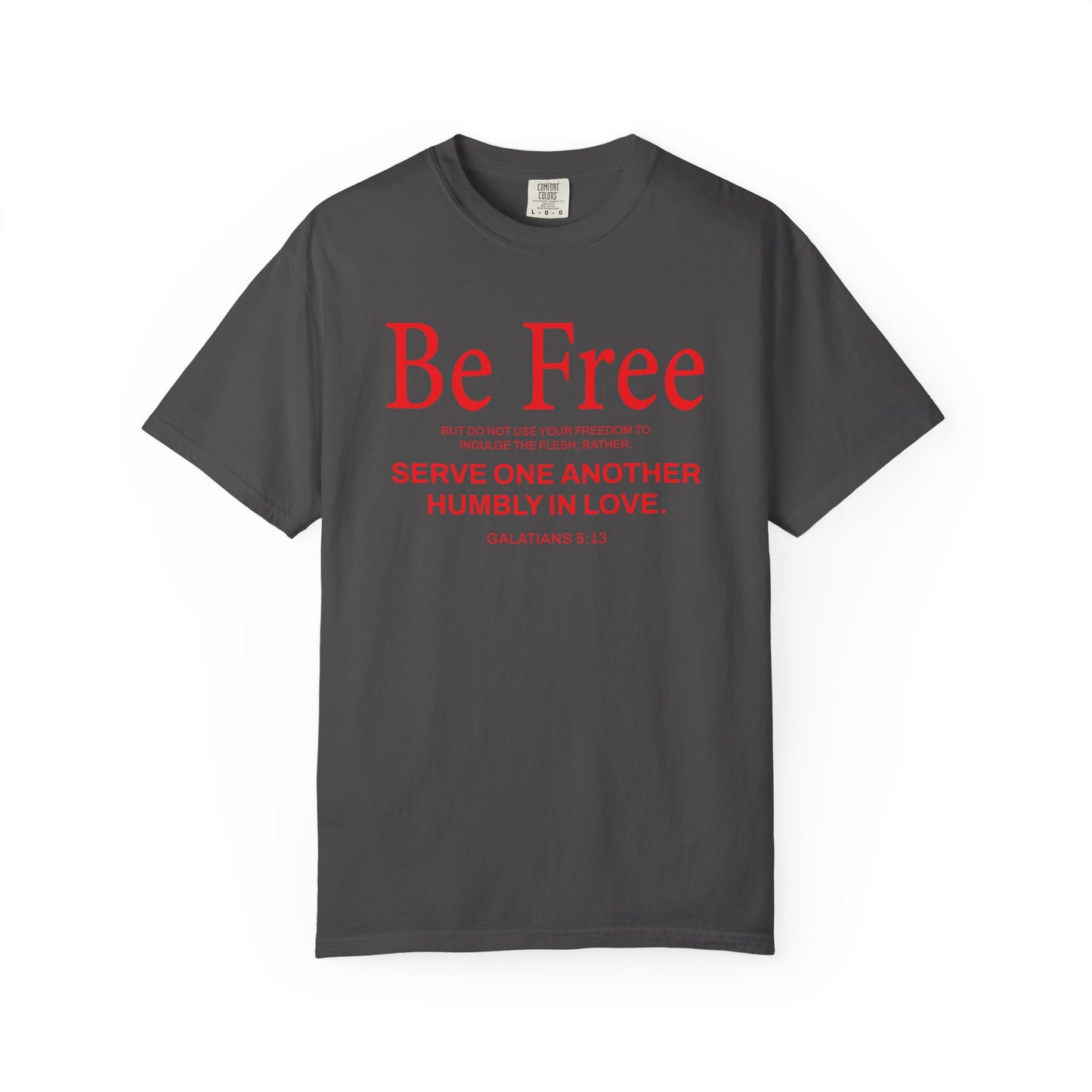 Be Free Galatians 5:13 T‑Shirt — Faith-Inspired Christian Tee