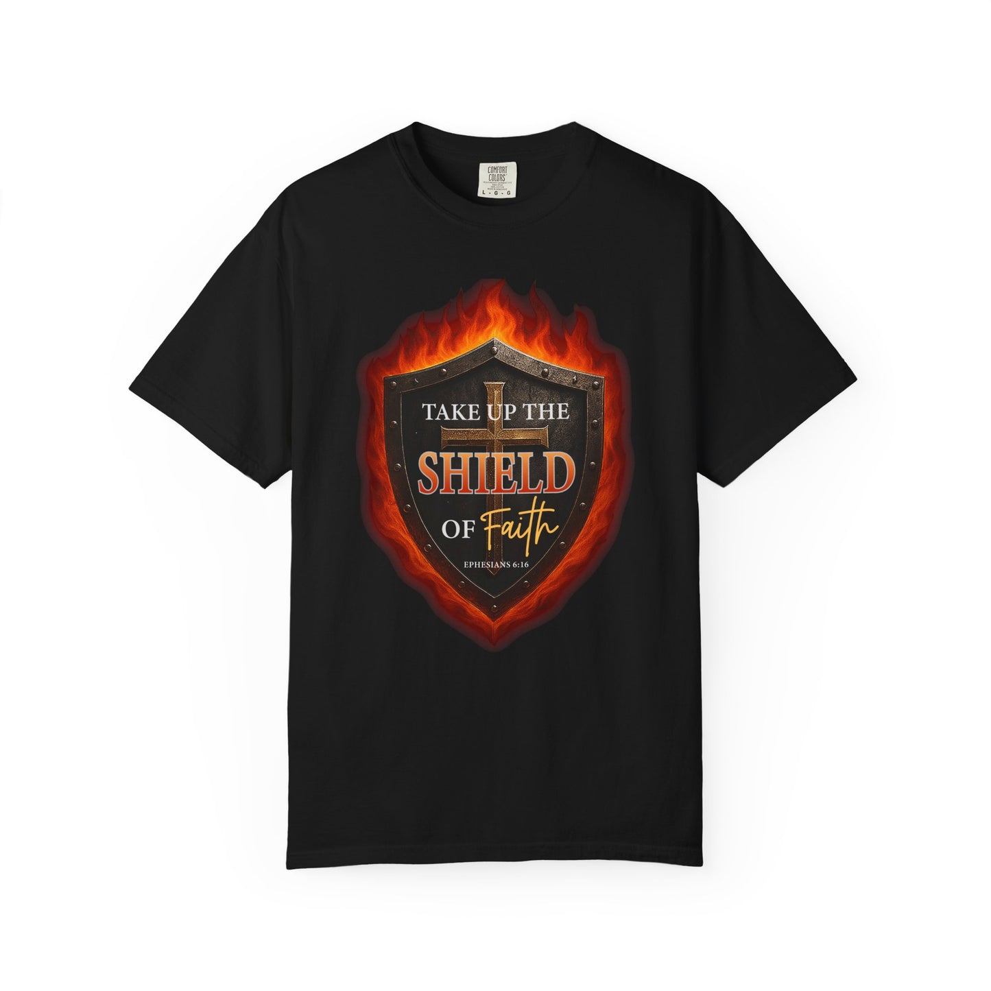 Take Up The Shield of Faith "Ephesians 6:16" 100% Cotton T-Shirt
