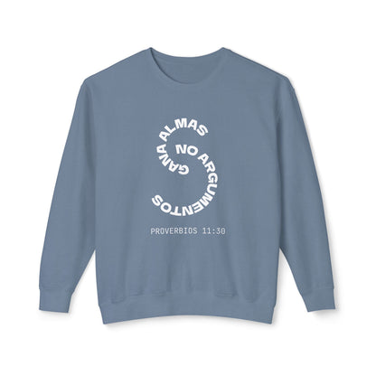 Proverbs 11:30 Sweatshirt — "Gana Almas No Argumentos" 100% Cotton Lightweight Crewneck