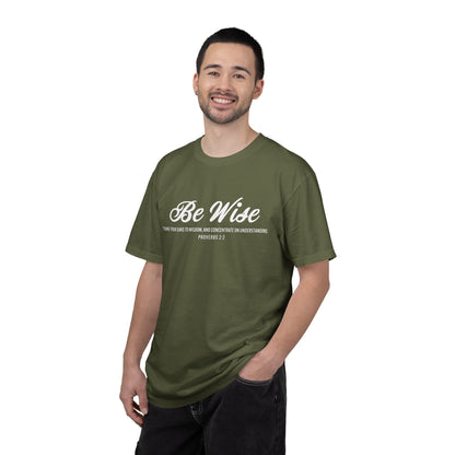 Be Wise Proverbs 2:2 T-Shirt — Inspirational Scripture Tee