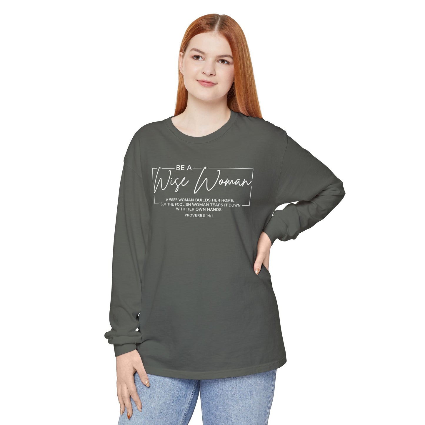 Wise Woman Proverbs 14:1 100% Cotton Long Sleeve T-Shirt — Christian Inspirational Tee