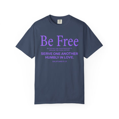 Be Free "Galatians 5:13" PURPLE