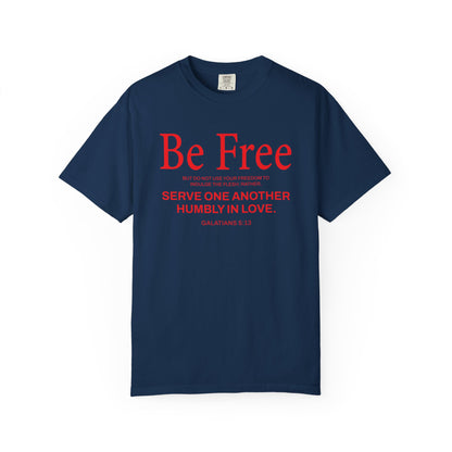 Be Free Galatians 5:13 T‑Shirt — Faith-Inspired Christian Tee