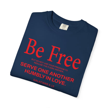 Be Free Galatians 5:13 T‑Shirt — Faith-Inspired Christian Tee