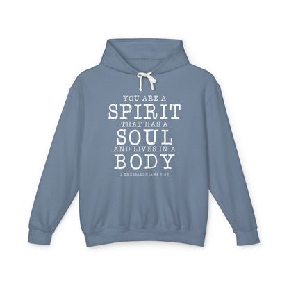 Your Are a Spirit That Has a Soul and Lives in A Body "1 Thessalonians 5:23" 100% Cotton Hoodie