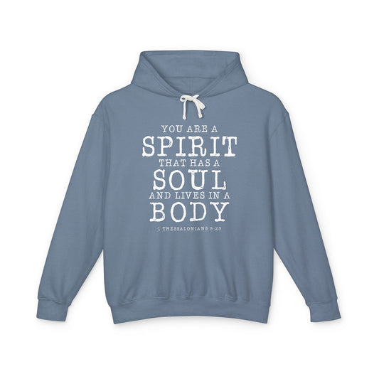 Your Are a Spirit That Has a Soul and Lives in A Body "1 Thessalonians 5:23"