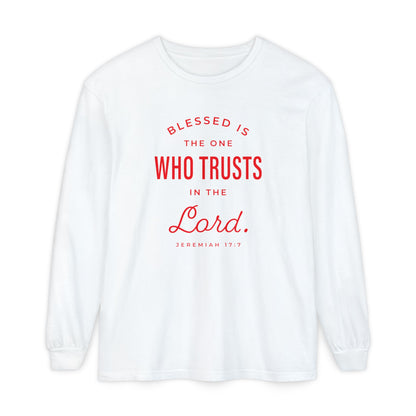 Jeremiah 17:7 'Blessed Is the One Who Trusts in the Lord' 100% Cotton Red Letters Long Sleeve Tee