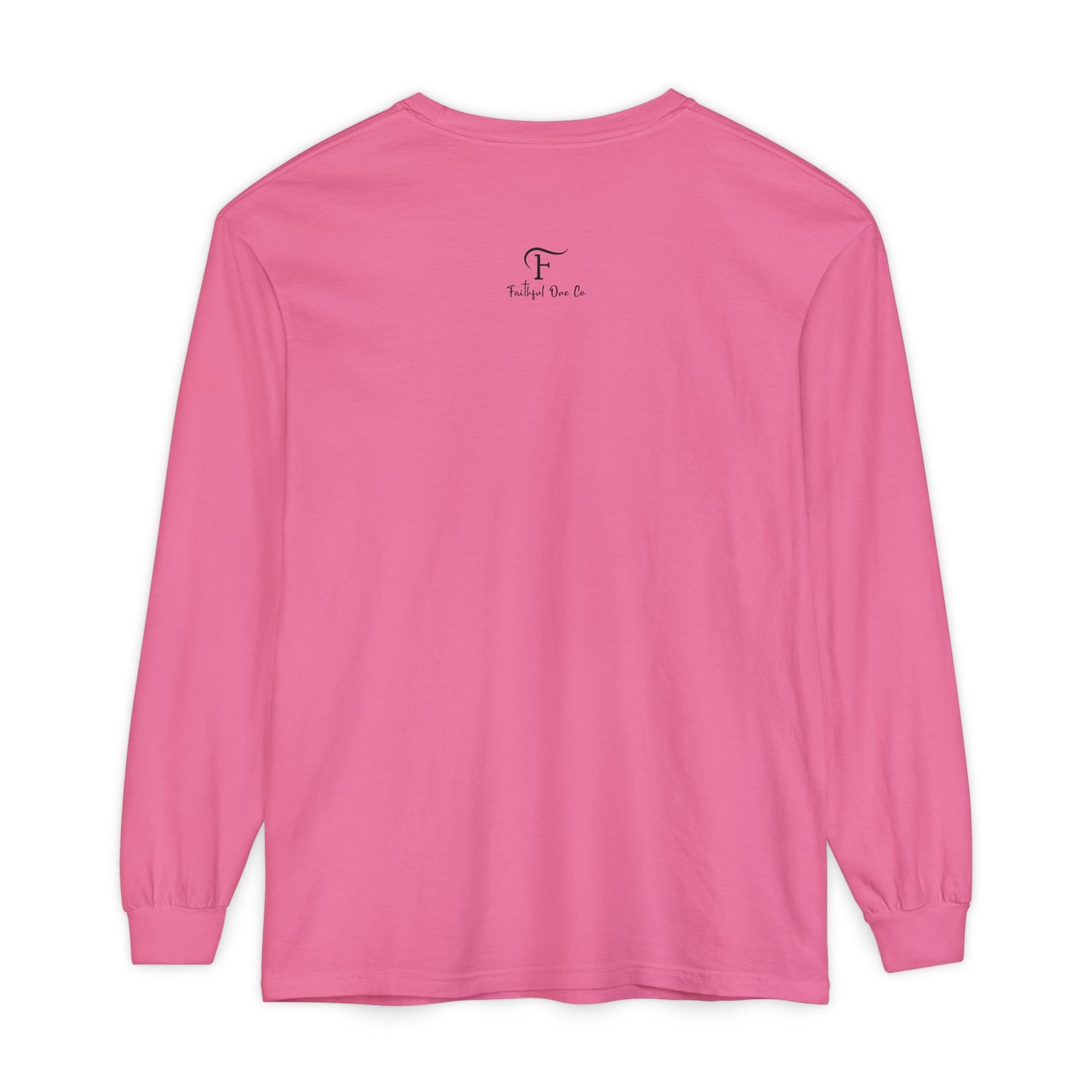 PUSH "Ephesians 6:18" 100% cotton Comfort Color Long Sleeve