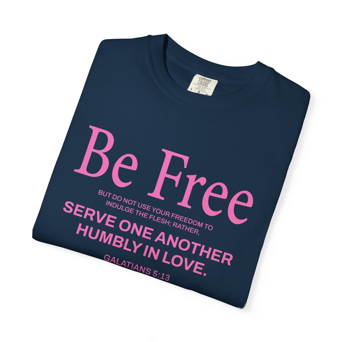 Be Free "Galatians 5:13" Pink