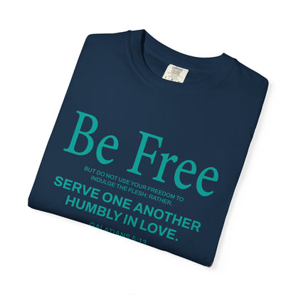 Be Free "Galatians 5:13" Teal