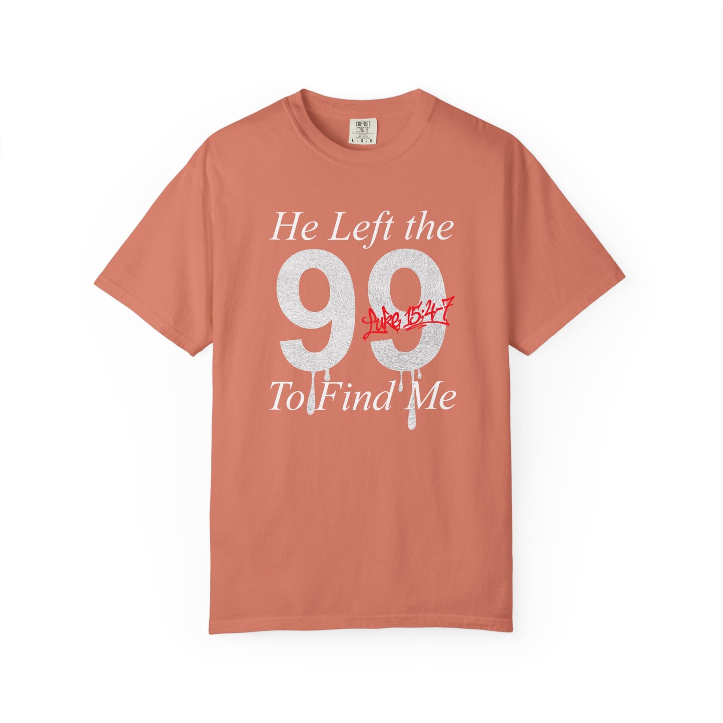 He Left the 99 Luke 15:4-7 T-Shirt — Christian Faith Parable Tee 100% Cotton