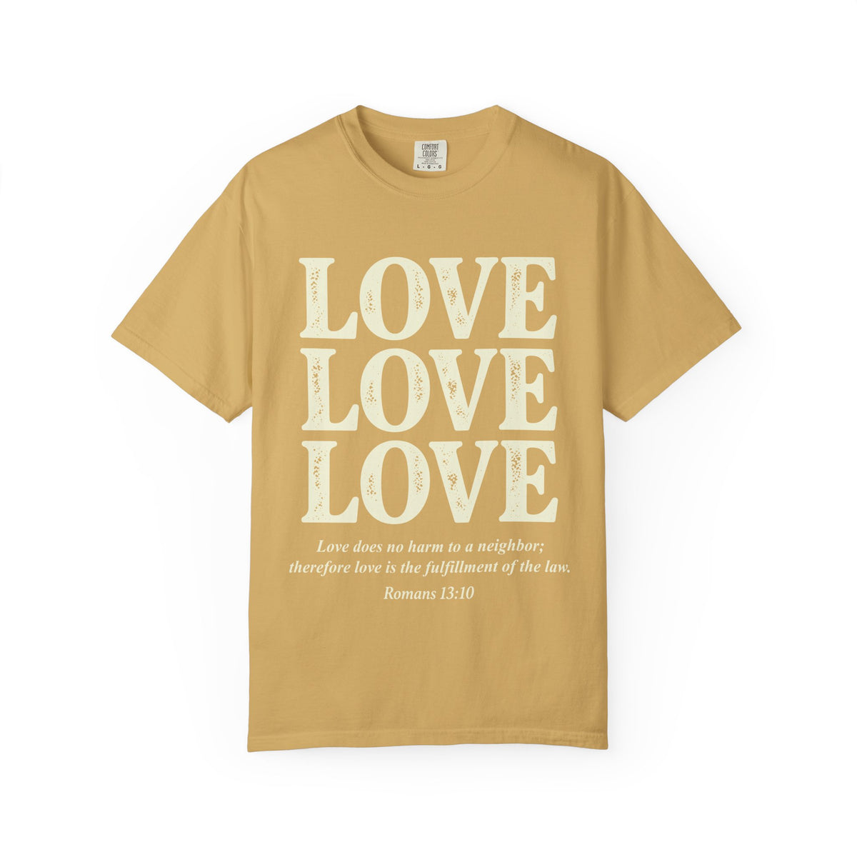 Love Love Love Scripture T‑Shirt — Romans 13:10 Faith Graphic Tee