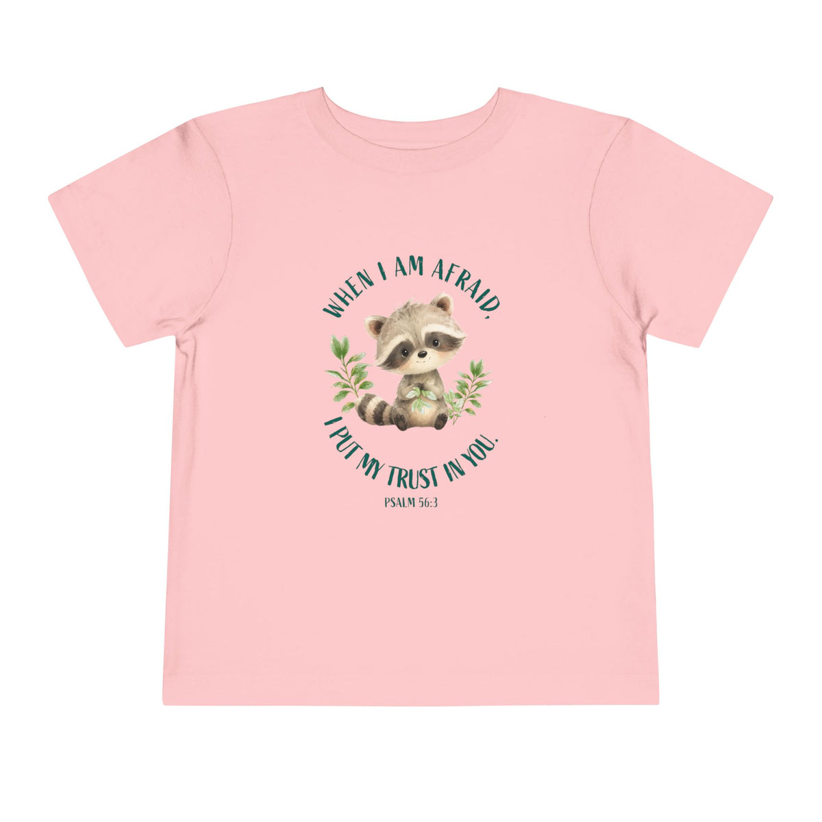 Toddler Tee — 'When I Am Afraid I Put My Trust In God' Cute Raccoon Christian Shirt