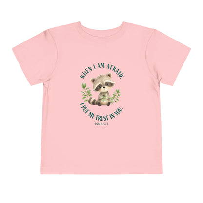 Toddler Tee — 'When I Am Afraid I Put My Trust In God' Cute Raccoon Christian Shirt