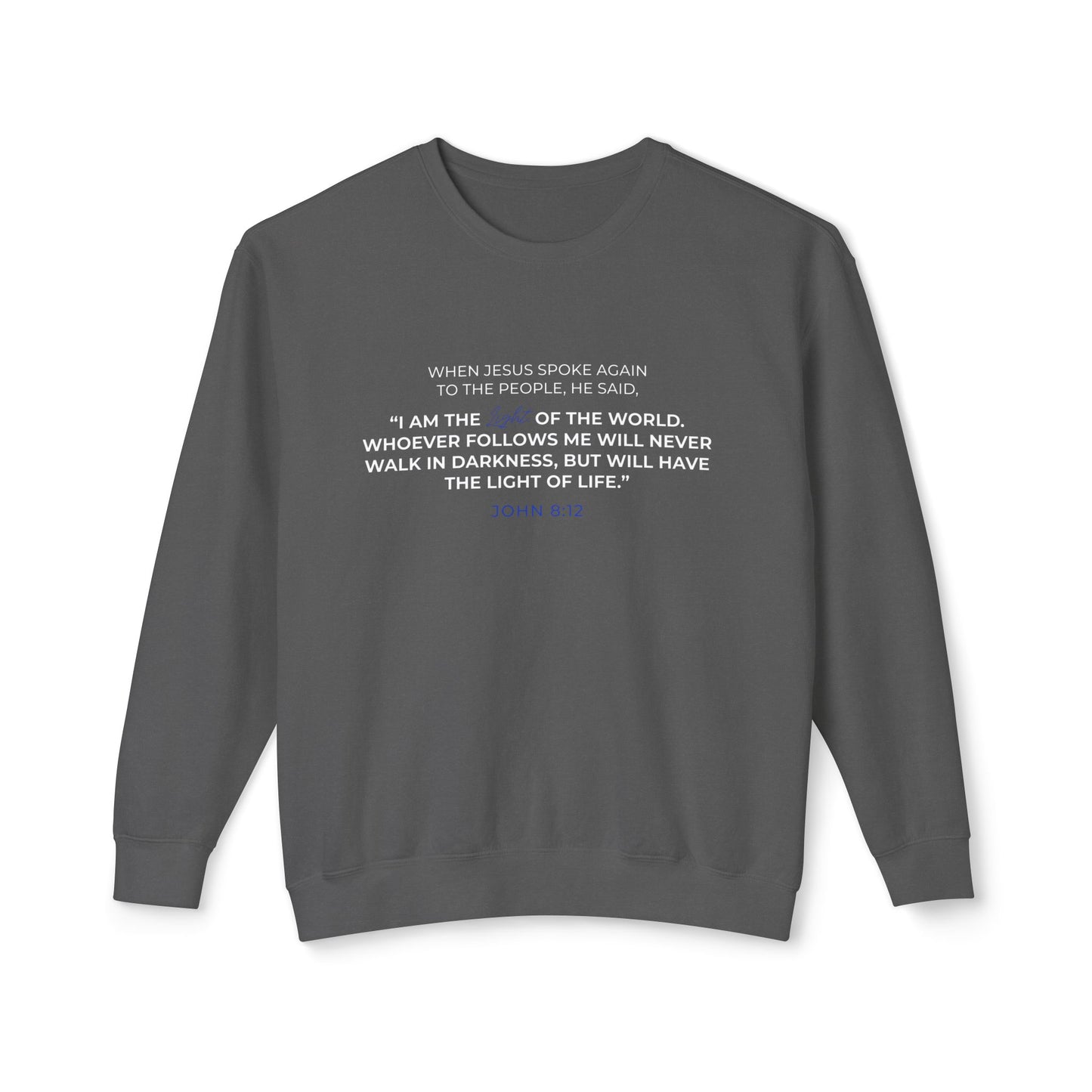 I am the Light Of the World "John 8:12"