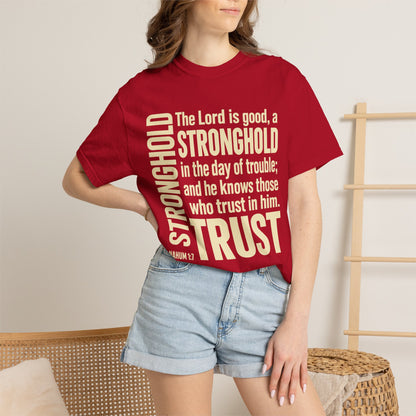 The Lord is Good Christian T-Shirt — Nahum 1:7 Bible Verse Tee